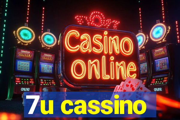 7u cassino